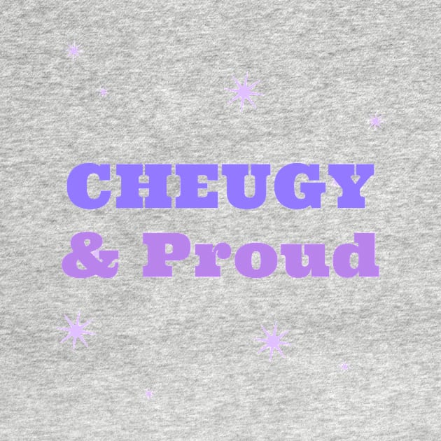 cheugy, cheugy meaning, cheugy shirt, Proud by Shadowbyte91